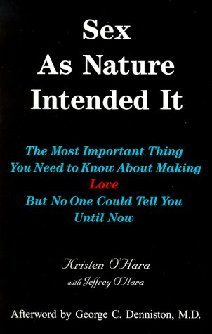 Sex as Nature Intended It book Available at Amazon.com